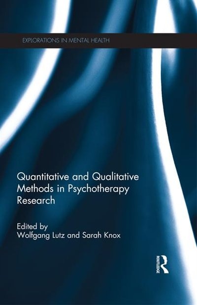 Quantitative And Qualitative Methods In Psychotherapy Research