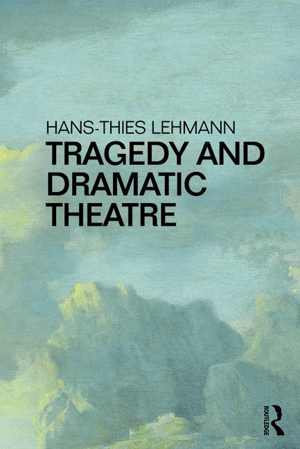Front cover_Tragedy And Dramatic Theatre