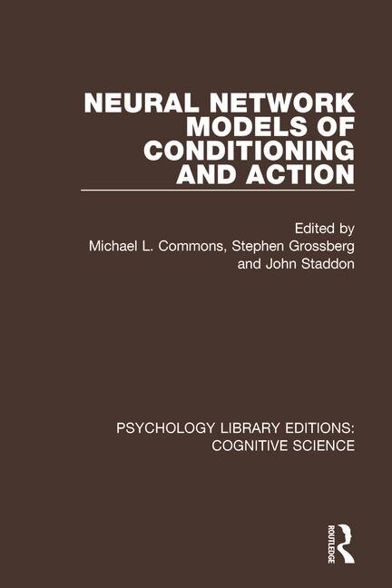 Front cover_Neural Network Models Of Conditioning And Action
