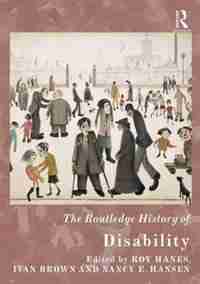 The Routledge History Of Disability by Roy Hanes