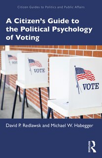 Front cover_A Citizen's Guide To The Political Psychology Of Voting