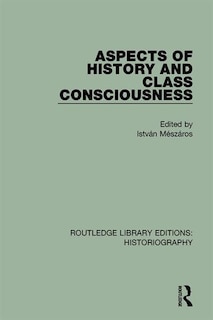 Front cover_Aspects Of History And Class Consciousness