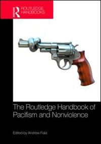 Front cover_The Routledge Handbook Of Pacifism And Nonviolence