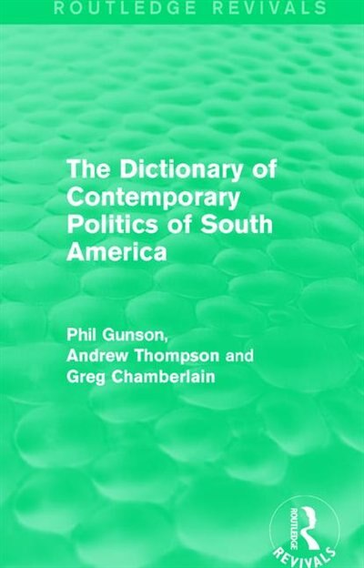 Front cover_The Dictionary of Contemporary Politics of South America