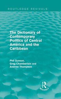 Front cover_Dictionary of Contemporary Politics of Central America and the Caribbean