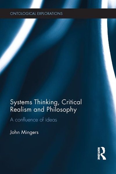 Front cover_Systems Thinking, Critical Realism And Philosophy