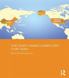 Front cover_East Asian Computer Chip War