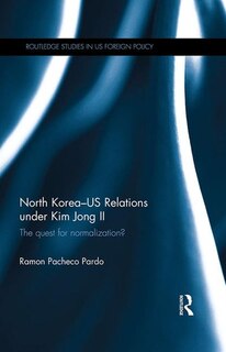 Front cover_North Korea - Us Relations Under Kim Jong Ii