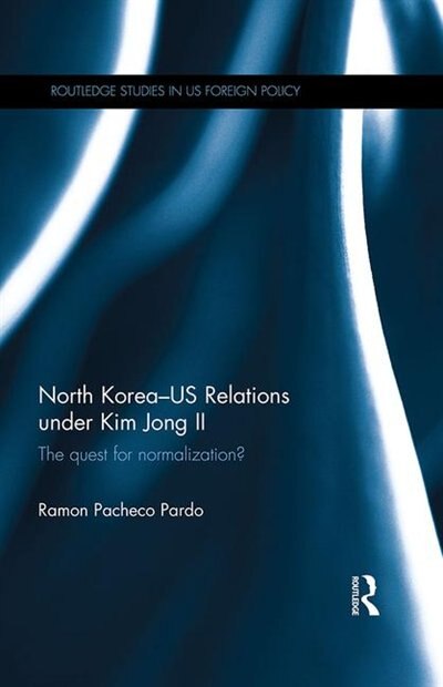 Front cover_North Korea - Us Relations Under Kim Jong Ii