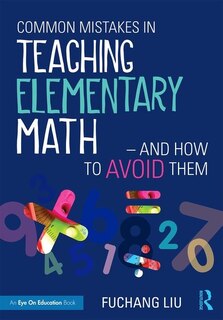 Front cover_Common Mistakes In Teaching Elementary Math-and How To Avoid Them