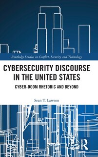 Front cover_Cybersecurity Discourse In The United States