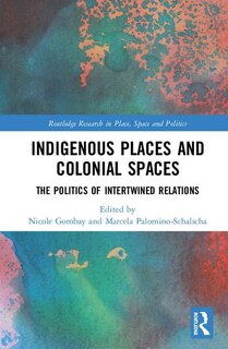 Couverture_Indigenous Places And Colonial Spaces