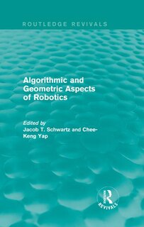 Front cover_Algorithmic And Geometric Aspects Of Robotics (routledge Revivals)