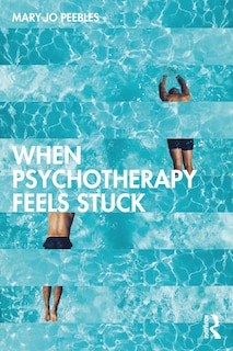 Front cover_When Psychotherapy Feels Stuck