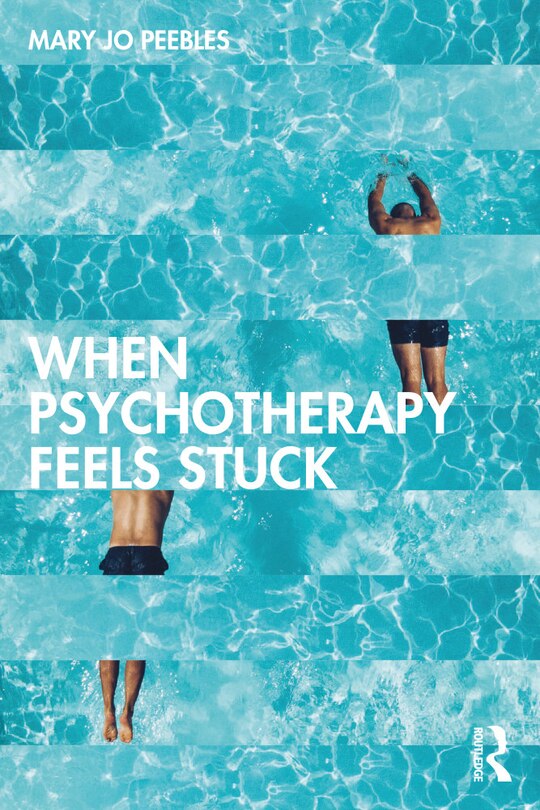 Front cover_When Psychotherapy Feels Stuck