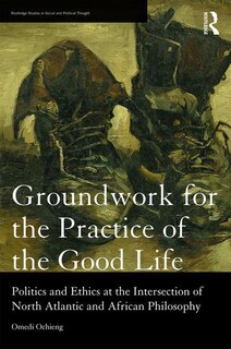 Couverture_Groundwork For The Practice Of The Good Life