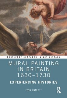 Couverture_Mural Painting In Britain 1630-1730