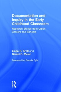 Front cover_Documentation And Inquiry In The Early Childhood Classroom