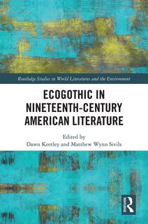 Front cover_Ecogothic In Nineteenth-century American Literature