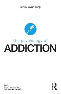Front cover_The Psychology of Addiction
