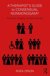 Front cover_A Therapist's Guide To Consensual Nonmonogamy