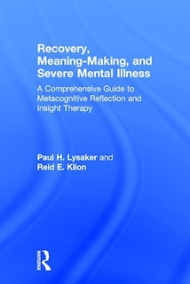 Front cover_Recovery, Meaning-Making, and Severe Mental Illness