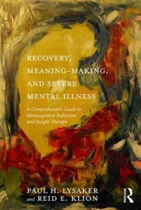 Front cover_Recovery, Meaning-Making, and Severe Mental Illness