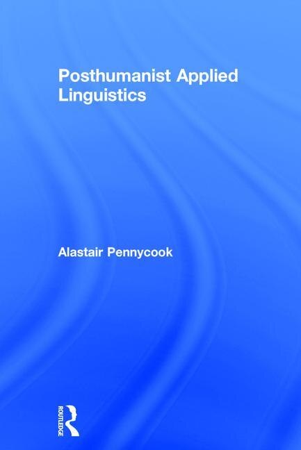 Couverture_Posthumanist Applied Linguistics
