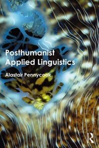 Front cover_Posthumanist Applied Linguistics