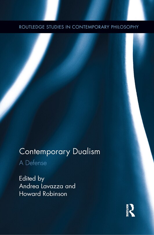 Contemporary Dualism: A Defense