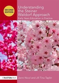 Front cover_Understanding The Steiner Waldorf Approach