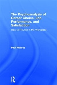 Couverture_The Psychoanalysis of Career Choice, Job Performance, and Satisfaction