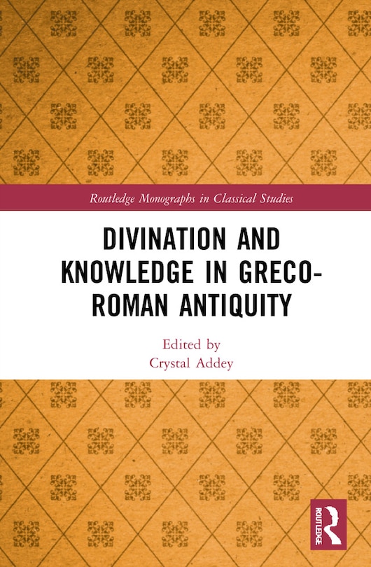Front cover_Divination And Knowledge In Greco-roman Antiquity