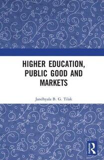 Front cover_Higher Education, Public Good And Markets