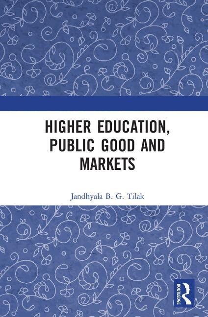 Front cover_Higher Education, Public Good And Markets