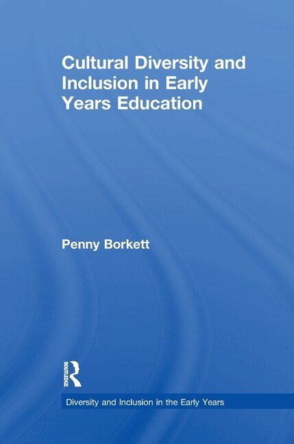 Front cover_Cultural Diversity And Inclusion In Early Years Education