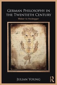 Front cover_German Philosophy In The Twentieth Century