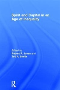 Front cover_Spirit And Capital In An Age Of Inequality