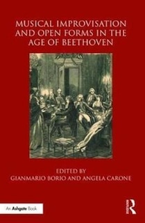 Couverture_Musical Improvisation And Open Forms In The Age Of Beethoven