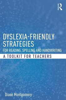 Front cover_Dyslexia-friendly Strategies For Reading, Spelling And Handwriting