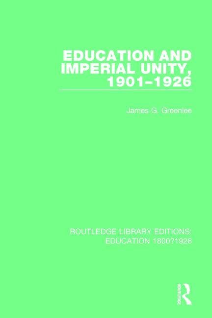 Front cover_Education And Imperial Unity, 1901-1926