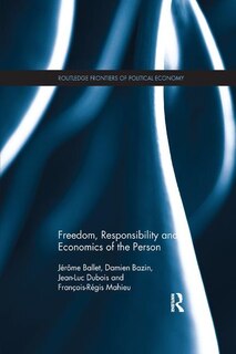 Front cover_Freedom, Responsibility And Economics Of The Person