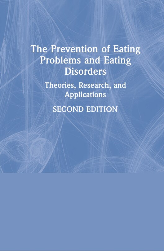 Front cover_The Prevention Of Eating Problems And Eating Disorders