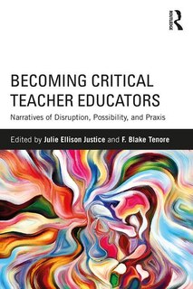 Front cover_Becoming Critical Teacher Educators