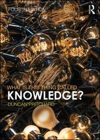 Couverture_What Is This Thing Called Knowledge?