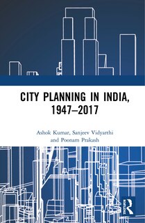 Front cover_City Planning In India, 1947-2017