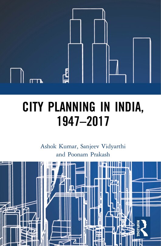 Front cover_City Planning In India, 1947-2017