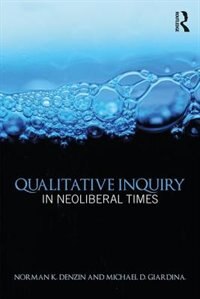 Front cover_Qualitative Inquiry In Neoliberal Times