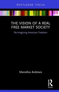 Front cover_Vision of a Real Free Market Society
