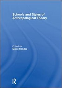 Front cover_Schools And Styles Of Anthropological Theory